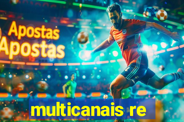 multicanais re